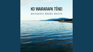 Ko Wairarapa tēnei [upl. by Yngad]