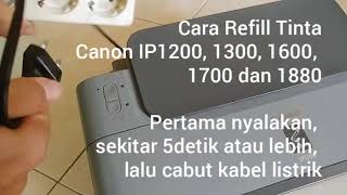 Cara Refill Tinta Printer Canon IP1200 1300 1600 1700 1880 [upl. by Cis]