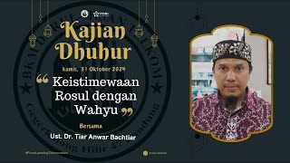 Keistimewaan Rosul dengan wahyu Ust DRTiar Anwar Bachtiar [upl. by Zetrac506]