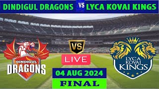 Dindigul Dragons vs Lyca Kovai Kings  DD vs LKK  Tamil Nadu Premier League 2024 Live [upl. by Ccasi737]