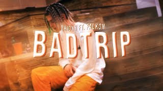 🐉Dhionn  BadTrip Feat 🔮Falkon Dhiography Album [upl. by Dottie]