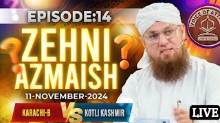 Zehni Azmaish Season 16 Ep14  KarachiB Vs Kotli Kashmir  Abdul Habib Attari  11th NOV 2024 [upl. by Naziaf755]