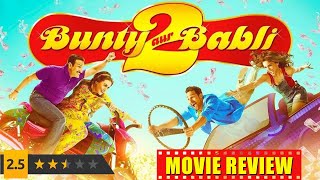 BUNTY AUR BABLI 2  MOVIE REVIEW RANI MUKHERJI SAIF ALI KHAN SIDHANTH CHATURVEDI [upl. by Seidel]