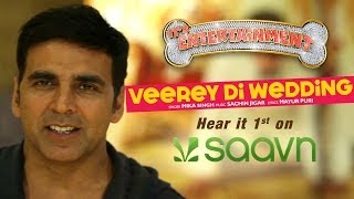 Akshay Kumar invites you to listen Veerey Di Wedding on Saavncom  Its Entertainment [upl. by Sualokin]