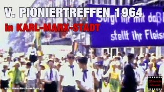 V Pioniertreffen 1964 in Karl Marx Stadt [upl. by Adyht]