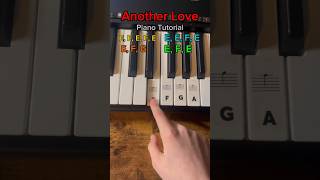 Another Love Piano Tutorial piano pianotutorial anotherlove keyboard easy easypiano [upl. by Bois56]