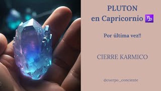 PLUTON VUELVE A CAPRICORNIO ♑️ CIERRE DE UN PROCESOS DESDE 2008 [upl. by Dermott]