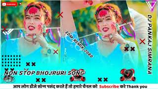 tik tok viral Non stop bhojpuri song 2080 RemixDj Pankaj Simrana [upl. by Adnahsat]