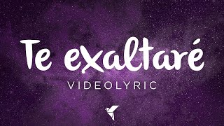 Te Exaltaré  Brit Music Video con Letras [upl. by Brittni114]