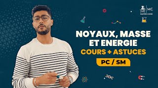 2 BAC PCSM  Nucléaire  Noyaux masse et énergie  Prof Anass [upl. by Eyaj]