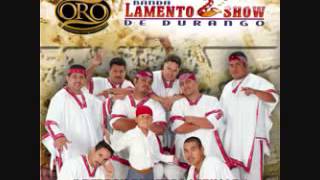 Lamento Show de Durango  Amor Limosnero [upl. by Leimad866]