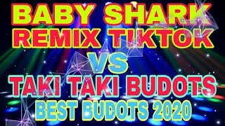 Baby shark mix tiktok VS Taki Taki budots 2020 [upl. by Edobalo]