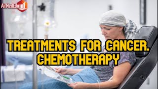 Treatments for cancer Chemotherapy [upl. by Straub]