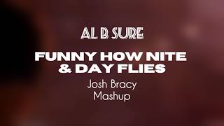 Al B Sure  Funny How Nite amp Day Flies Mashup [upl. by Jarl]