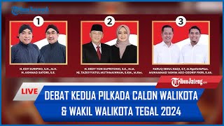 🔴 LIVE DEBAT KEDUA PILKADA CALON WALIKOTA amp WAKIL WALIKOTA TEGAL 2024 [upl. by Maitund42]