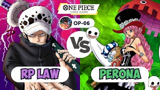 RP LAW vs Perona  OP06 Tournament Debut [upl. by Wallach]