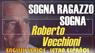 SOGNA RAGAZZO SOGNA  Roberto Vecchioni 1999 Letra Español English Lyrics Testo italiano [upl. by Gilletta]