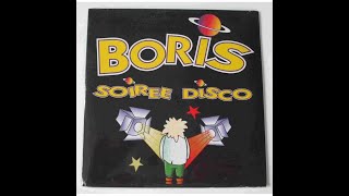 Boris  Soirée disco Fais Le Beau Mix MAXI 12 [upl. by Islek]