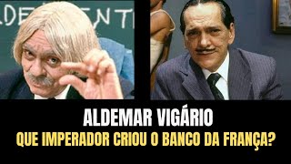 Aldemar Vigario Que imperador criou o Banco da Franca [upl. by Aizahs600]