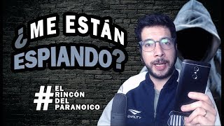 Cómo detectar si te están espiando tu PC o móvil ElRincónDelParanoico [upl. by Thormora]