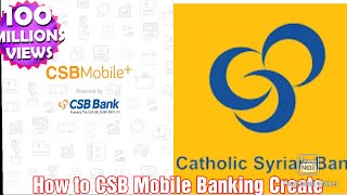 How to Create CSB Bank Mobile Banking [upl. by Pelage427]