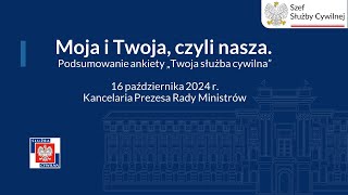 Moja i Twoja czyli nasza Podsumowanie ankiety „Twoja służba cywilna” od godziny 10ej [upl. by Chemaram757]