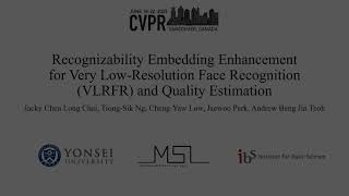 CVPR 2023 Recognizability Embedding Enhancement for Very LowResolution Face Recognition [upl. by Yspyg]