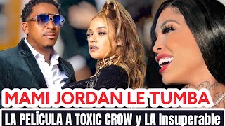 La Mami Jordan le tumba la película a Toxic Crow y la Insuperable [upl. by Peper]