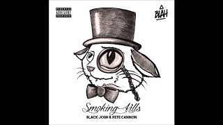 Black Josh amp Pete Cannon  Smoking Kills Full Album [upl. by Norbert867]