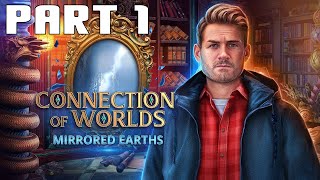 Connection of Worlds Mirrored Earths Collectors Edition  Part 1 [upl. by Bayard282]