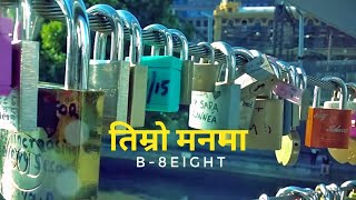 B8EIGHT  Timro Manma Official Music Video HD [upl. by Adnorahs106]