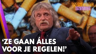 Johan windt zich op over prijsverhoging sigaretten ‘Ze gaan ALLES voor je regelen’  VANDAAG INSIDE [upl. by Eerrehs64]