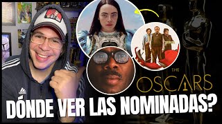 Dónde ver las películas nominadas a los Oscars 2024 en Cines Netflix HBO Max Prime Video y más [upl. by Grata508]