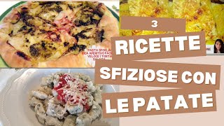 3 RICETTE SFIZIOSE FACILI E VELOCI CON LE PATATE [upl. by Einnek]