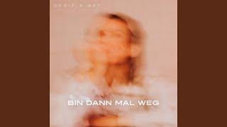 Bin dann mal weg [upl. by Ahsieki]