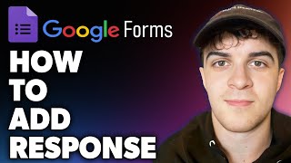 How to Add Response in Google Forms Full 2024 Guide [upl. by Elletnuahc]