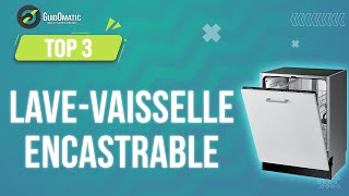 ⭐️ MEILLEUR LAVEVAISSELLE ENCASTRABLE 2022  Comparatif amp Guide dachat [upl. by Ettevi]