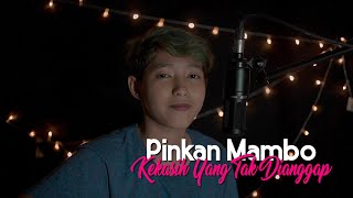 Pinkan Mambo  Kekasih Yang Tak Dianggap Cover Chika Lutfi [upl. by Ecnatsnok]