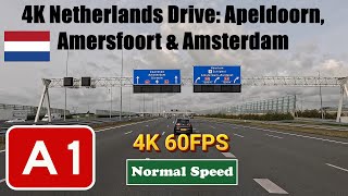 4K Netherlands Drive Apeldoorn Amersfoort amp Amsterdam Motorway A1 [upl. by Lanuk]