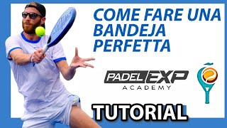 Come fare una BANDEJA PERFETTA 💎PADEL Tutorial [upl. by Ahsielat387]