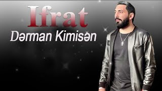 İfrat  Derman Kimisen Yeni Remix [upl. by Aehsal]