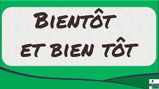 Bien tôt et bientôt distinguer ces homophones [upl. by Nick]