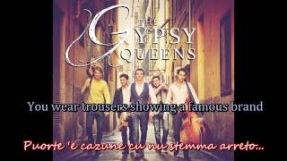 The Gypsy Queens  Lamericano Tu vuo fa English lyrics [upl. by Helbon]