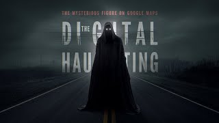 The Mysterious Figure on Google Maps  Creepypasta  mortis media  UNIT 522 [upl. by Hameean]