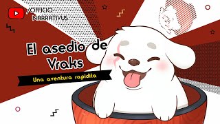 Officio Narrativus ep 60 El asedio de Vraks [upl. by Diogenes]