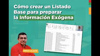 Cómo crear un Listado Base para preparar la Información Exógena [upl. by Nivre]