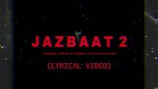 Jazbaat 2 Lyrical  Nabeel Akbar  Jokhay  Talha Anjum [upl. by Hammer752]