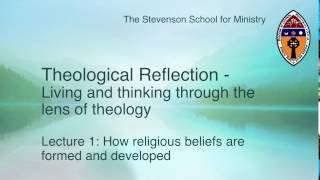 Theological Reflection Lecture 1 [upl. by Trinee]