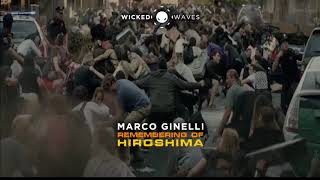 Marco Ginelli  Remembering Of Hiroshima Original Mix Wicked Waves Recordings [upl. by Macmillan]