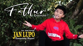 JAN LUPO KAMPUANG NAGARI  FATHUR RAHMAN Official Music Video [upl. by Taro]